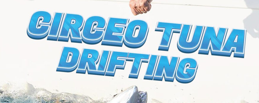 CIRCEO TUNA DRIFTING