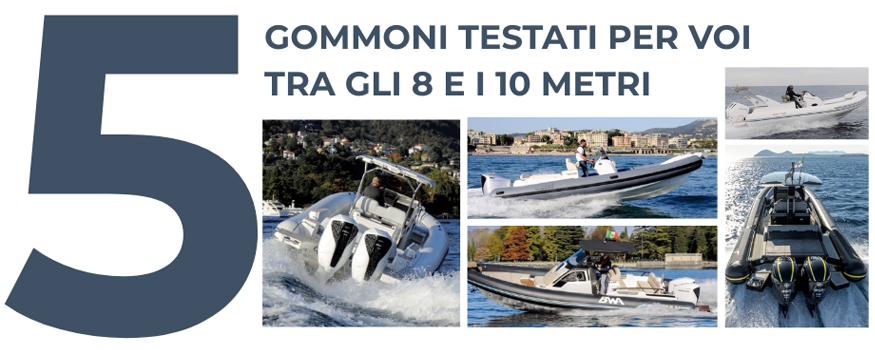 5 gommoni testati tra gli 8 e i 10 metri